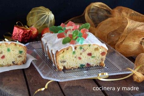 Bizcocho De Navidad O Plum Cake De Frutas Confitadas Cocinera Y Madre