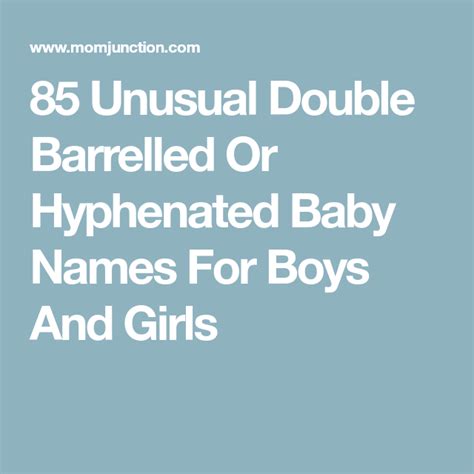 85 Unusual Double Barrelled Or Hyphenated Baby Names Baby Names