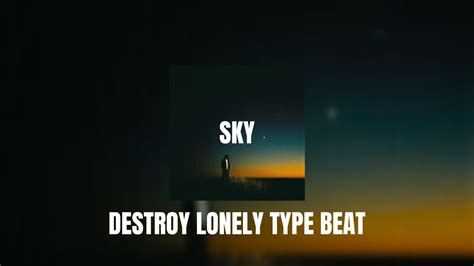 Free Destroy Lonely Nostylist Type Beat Sky Youtube