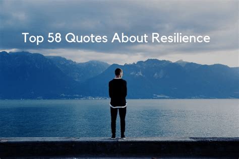 Top 58 Quotes About Resilience In Life Work And Relationships