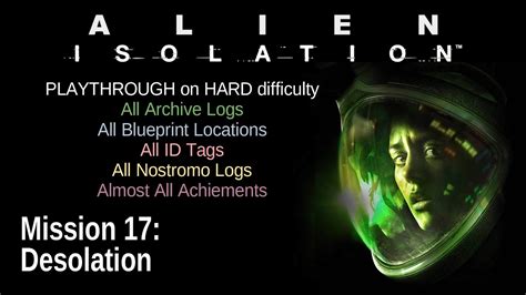 Alien Isolation Mission 17 Hard Almost All Achievements Walkthrough