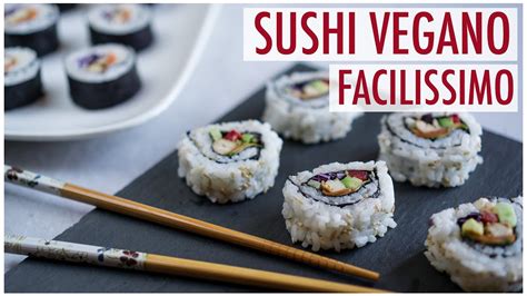 COME FARE IL SUSHI VEGANO Ricetta Facile E Veloce Elefanteveg