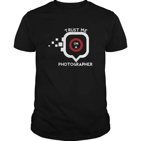 Cool Trust Me Im A Photographer Teeshirt Online Check More At