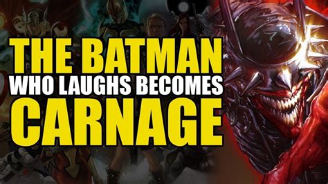 The Batman Who Laughs Becomes Carnage Comics Explained Youtube