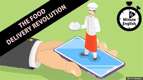 Bbc Learning English 6 Minute English The Food Delivery Revolution
