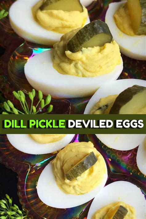 Dill Pickle Deviled Eggs Deviled Eggs Easy Holiday Recipes Food