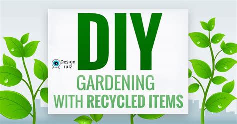 Diy 40 Ideas For Gardening With Recycled Items Designrulz