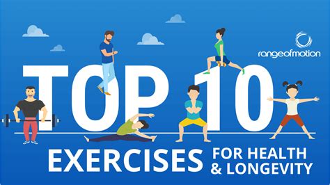 We Count Down The Top 10 Exercises For Health And Longevity • Range Of