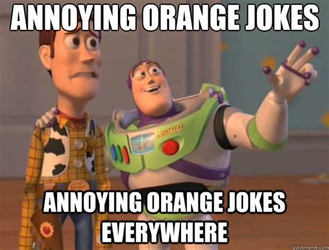Annoying Orange Jokes Annoying Orange Jokes Everywhere Toy Story