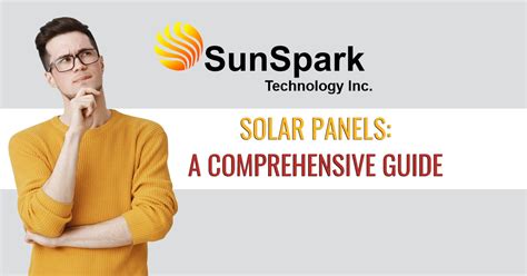 A Comprehensive Guide To Solar Panels Sunspark Technology Inc