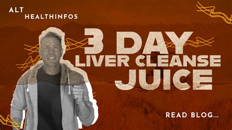 3 Day Liver Cleanse Juice Discover 7 Incredible Secrets To Transform