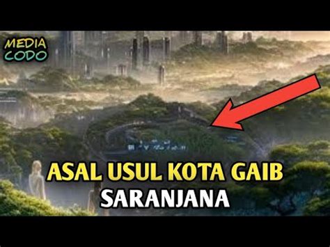 Misteri Saranjana Dan Asal Usul Kota Gaib Di Kalimantan Saranjana