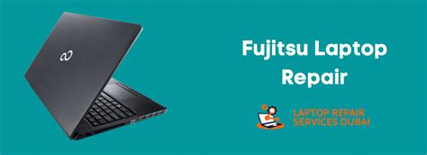 Fujitsu Laptop Repair Dubai Fujitsu Service Center Dubai