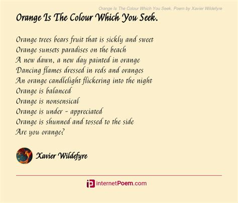Orange Is The Colour Which You Seek Poem By Xavier Wildefyre