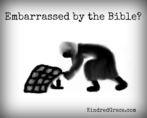 Embarrassed By The Bible Kindred Grace