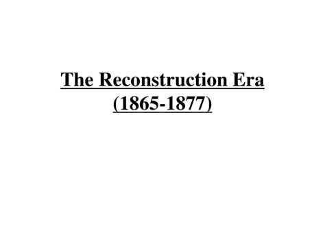 Ppt The Reconstruction Era 1865 1877 Powerpoint Presentation Free
