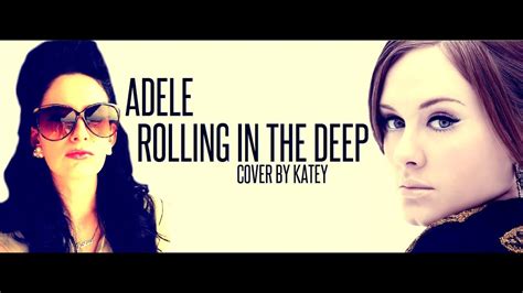 Adele Rolling In The Deep Cover By Katey Youtube