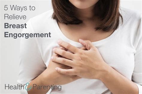 Ways To Relieve Breast Engorgement Health Parenting