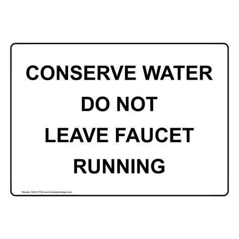 Safety Sign Conserve Water Do Not Leave Faucet Running