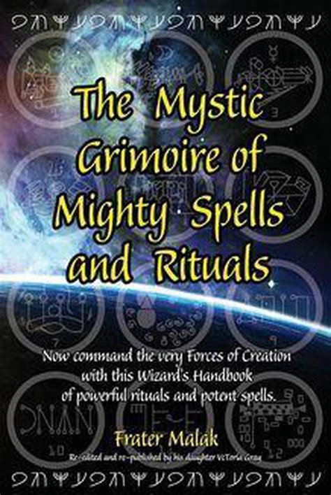 The Mystic Grimoire Of Mighty Spells And Rituals Ebook Frater Malak