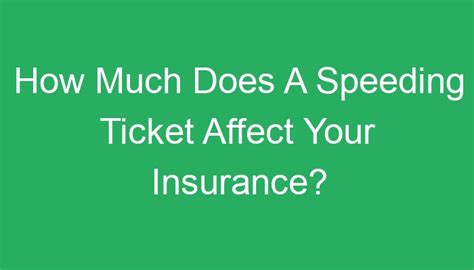 How Much Does A Speeding Ticket Affect Your Insurance