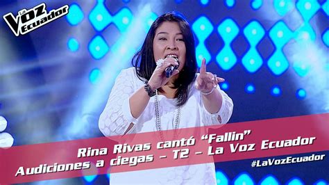 Rina Rivas Cantó “fallin” Audiciones A Ciegas T2 La Voz Ecuador Youtube
