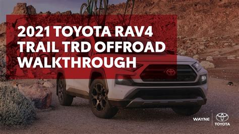 2021 Toyota Rav4 Trail Awd Trd Offroad Edition Walkthrough Youtube