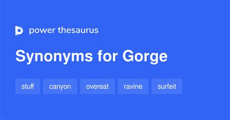 Gorge Synonyms 1 185 Words And Phrases For Gorge