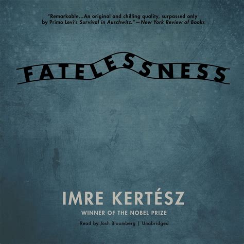Fatelessness Audiobook By Imre Kertész — Download Now