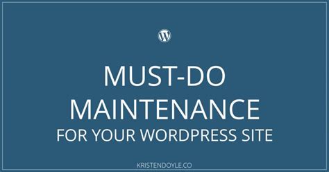 Must Do Wordpress Maintenance Kristen Doyle Website Design