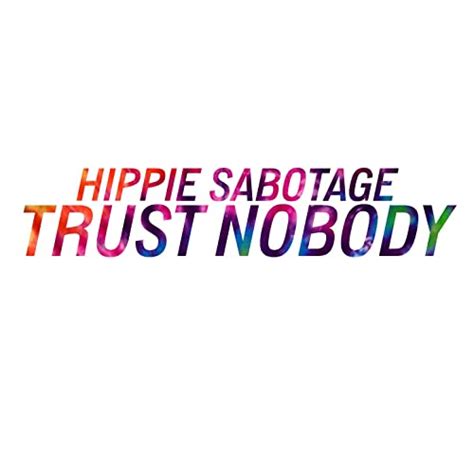 Trust Nobody Explicit De Hippie Sabotage En Amazon Music Amazones