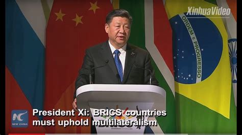President Xi Brics Countries Must Uphold Multilateralism Youtube