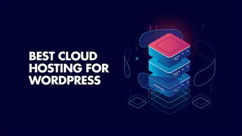 8 Best Cloud Hosting For Wordpress Sites In January 2023