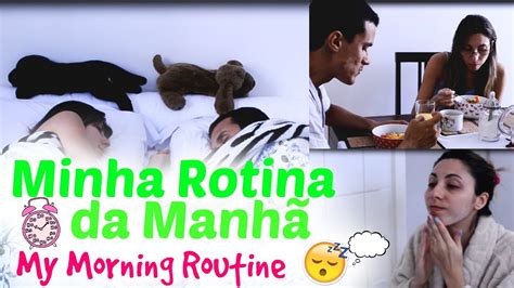 Minha Rotina Da ManhÃ My Morning Routine Paula Souza Youtube