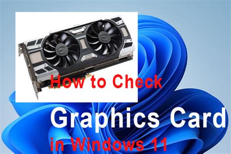 How To Check Graphics Card In Windows 11 5 Ways