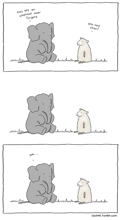 Read this list of incredible elephant quotes to gain a new appreciation for these amazing creatures. an elephant almost never forgets - http://lizclimo.tumblr.com | Liz climo comics, Elephants ...