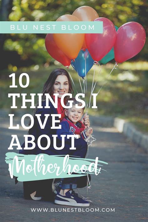10 Things I Love About Motherhood With Images Motherhood Journey