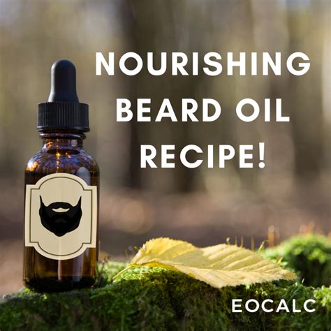 Nourishing Natural Beard Oil Recipe Eo Calc Essential Oil Calculator