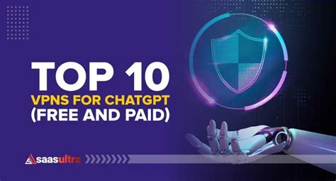 Top Vpns For Chatgpt Free And Paid