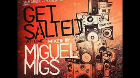 Miguel Migs Get Salted Volume Miguel Migs Remember Dub Youtube