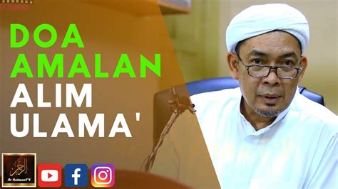 Ustaz Ahmad Rizam Doa Yang Menjadi Amalan Alim Ulama Youtube