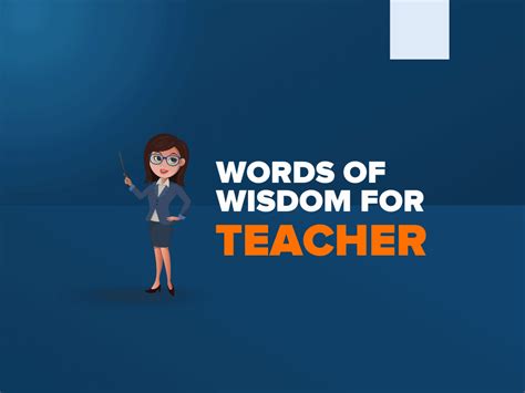 87 Words Of Wisdom For Teacher Behappyhuman