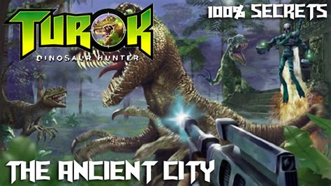 Turok Dinosaur Hunter PC Level 3 The Ancient City 100 Secrets