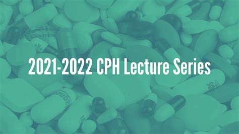 2021 22 Cph Lecture Series University Of Houston
