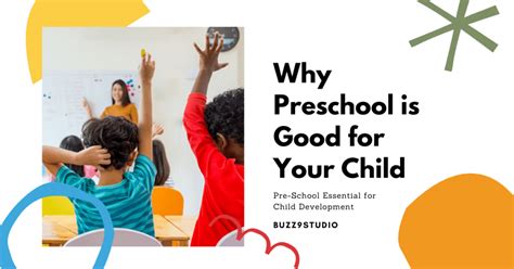 Top 5 Reasons Why Preschool Is Good For Your Child Buzz9studio