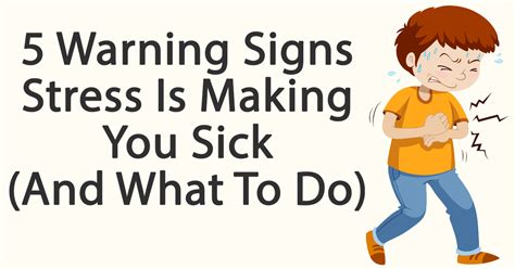 Warning Signs Stress Is Making You Sick And What To Do