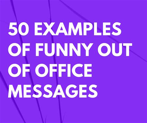 50 Examples Of Funny Out Of Office Messages That Are Hilarious And