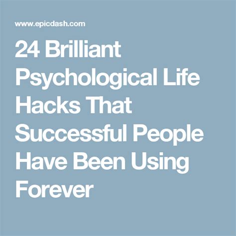 24 brilliant psychological life hacks that successful people have been using forever
