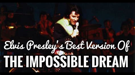 Elvis Presleys Greatest Performance Of The Impossible Dream 01 29