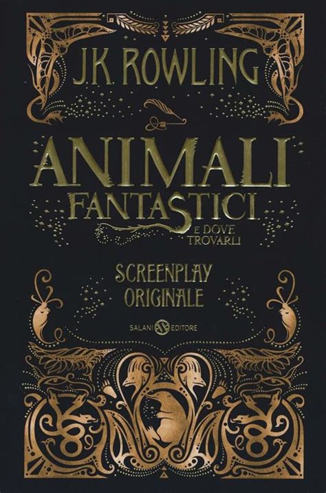 Animali Fantastici E Dove Trovarli Screenplay Originale J K